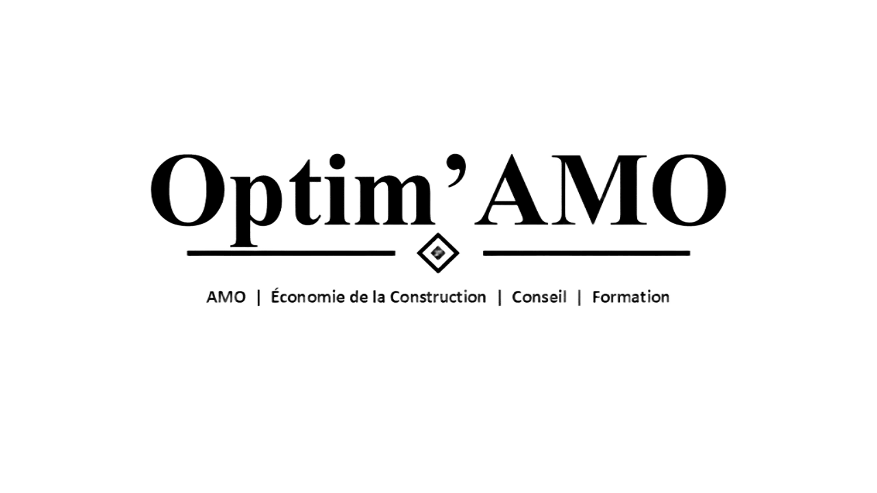 Optim'AMO – Assistance à Maîtrise d'Ouvrage et Economiste de la Construction